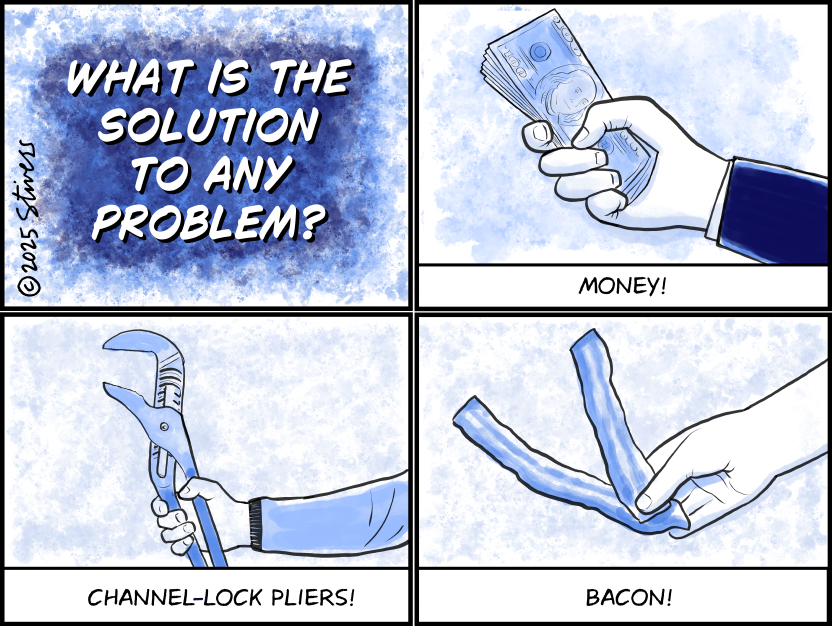 What is the solution to any problem?